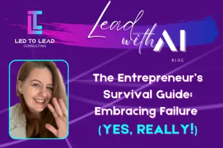 The Entrepreneur’s Survival Guide: Embracing Failure (Yes, Really!)