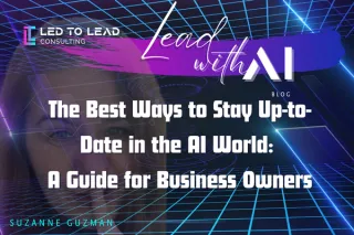 The Best Ways to Stay Up-to-Date in the AI World: A Guide for Business Owners