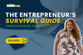 The Entrepreneur’s Survival Guide: Embracing Failure (Yes, Really!)