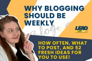 Why Blogging Should Be Weekly: How Often, What to Post, and 52 Fresh Ideas