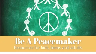 Be a Peacemaker Resource Guide