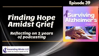 EP 39 Finding Hope Amidst Grief