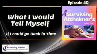 EP40 - What I Would Tell Myself If I Could Go Back in Time