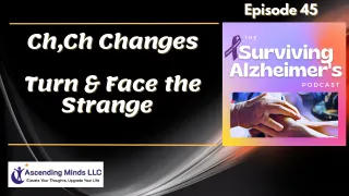 EP45 Changes - Turn and face the Strange