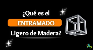 ¿Qué es el entramado ligero de madera?