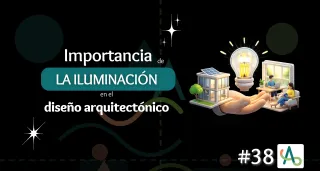 Importancia de la iluminación en arquitectura