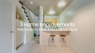 3 Home Improvements that Always Raise a Property's Value