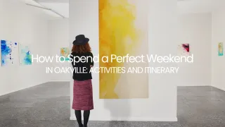 How to Spend a Perfect Weekend in Oakville: Activities and Itinerary