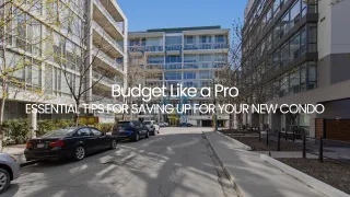 Budget Like a Pro: Essential Tips for Saving Up for Your New Condo