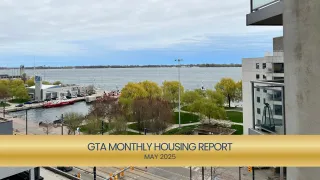 May 2025 GTA Monthly Housing Report