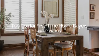 Top Tips for First-Time Home Buyers in Burlington