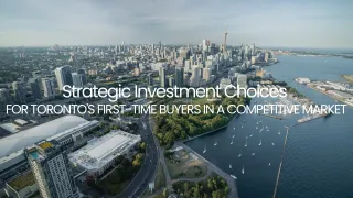 Condo vs. House: Strategic Investment Choices for Toronto's First-Time Buyers in a Competitive Market