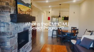 What is the CMHC
MLI Select Program?