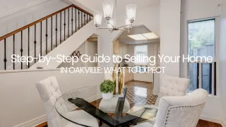 Step-by-Step Guide to Selling Your Home in Oakville | Local Expert Tips