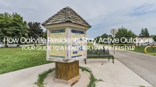 How Oakville Residents Stay Active Outdoors Year-Round