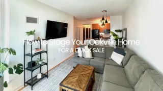 How to Stage Your Oakville Home for a Quick Sale | Expert Real Estate Guide