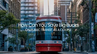 Smart Transit Tips for Couples Moving from Toronto Condos to the Suburbs