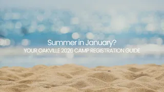 Oakville Summer Camp Registration 2026: Key Dates & Tips