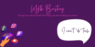 Myth Busting: I can't "do" tech