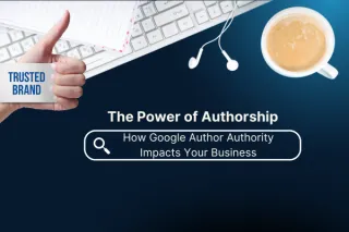The Power of Authorship: How Google Author Authority Impacts Your Business
