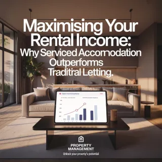 Maximising Your Rental Income: Why Serviced Accommodation Outperforms Traditional Letting