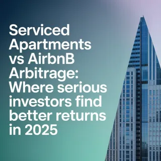 Serviced Apartments vs AirBnB Arbitrage: Where Serious Investors Find Better Returns in 2025