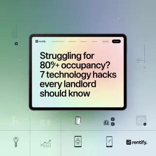 Struggling For 80%+ Occupancy? 7 Technology Hacks Every Landlord Should Know