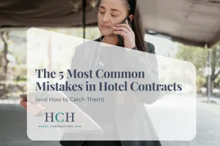 The 5 Most Common Mistakes in Hotel Contracts (and How to Catch Them