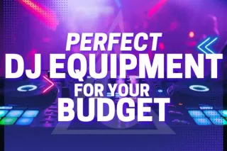 Choosing the Perfect Equipment for Your Budget!