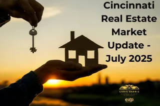 July 2025 Cincinnati Real Estate Market Update | Stats, Trends & Rates