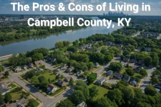 Pros and Cons of Living in Campbell County, KY | Relocation Guide 2025