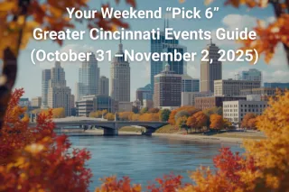  Greater Cincinnati Weekend Events Guide | October 31–November 2, 2025