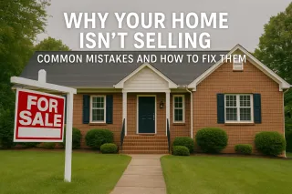 Why Your Home Isn’t Selling: Common Mistakes and How to Fix Them