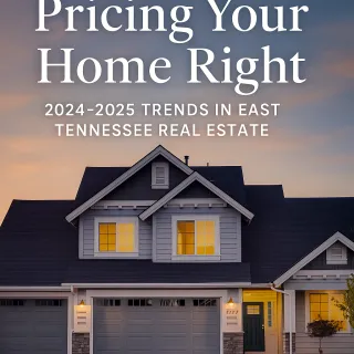 Pricing Your Home in 2024: East TN Trends