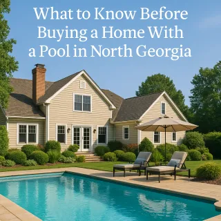 What to Know Before Buying a Home With a Pool in North Georgia