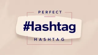 Crafting the Perfect Hashtag Strategy