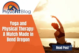 Yoga and Physical Therapy: A Match Made in Bend Oregon