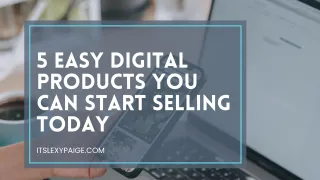 5 Easy Digital Products You Can Start Selling Today