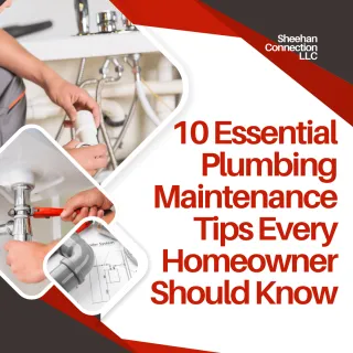 10 Essential Plumbing Maintenance Tips Every Homeowner Should Know
