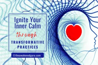 New Year, New Energy: Ignite Your Inner Calm with Transformative Practices