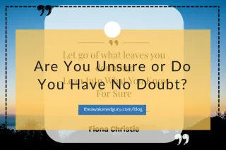 Are You Unsure or Do You Have No Doubt