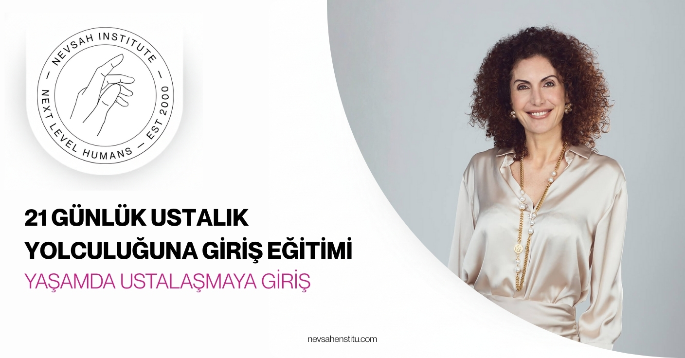 21 GÜNLÜK USTALIK YOLCULUĞUNA GİRİŞ