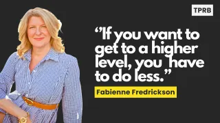 Do Less, Achieve More: Fabienne Fredrickson’s Secrets to a Leveraged Business - Episode 117