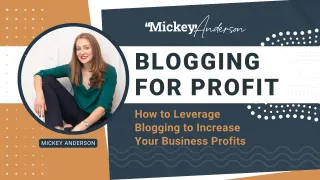 Blogging for Business: Enhance Presence and Increase Profits