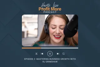 Episode 2: Mastering Business Growth with RJ Grimshaw