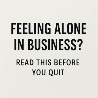Feeling Alone as an Entrepreneur? Here’s What No One Talks About