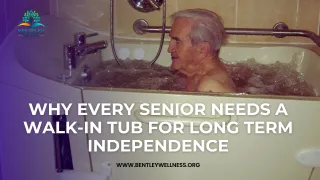 Why Every Senior Needs A Walk-In Tub For Long Term Independence
