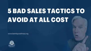 5 Bad Sales Tactics To Avoid At All Cost