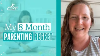 My 8 Month Parenting Regret