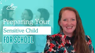    	 Preparing Your Sensitive Child For School